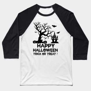 Happy Halloween Trick Or Treat tee design birthday gift graphic Baseball T-Shirt